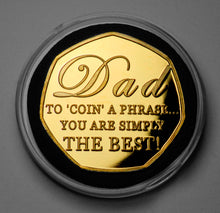 Load image into Gallery viewer, Father&#39;s Day &#39;To Coin a Phrase&#39; - 24ct Gold