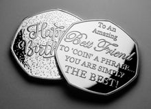 Load image into Gallery viewer, Best Friend Birthday - 'Coin a Phrase' - Silver