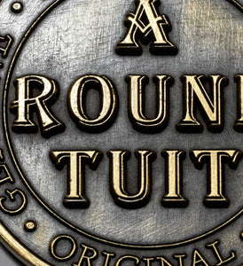 'A Round Tuit' - Antique Gold