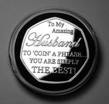 Load image into Gallery viewer, Husband Birthday - &#39;Coin a Phrase&#39; - Silver