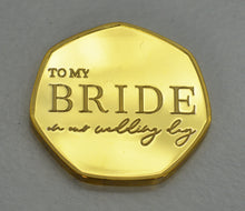 Load image into Gallery viewer, To My Bride, Wedding Day - 24ct Gold
