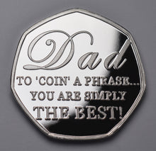 Load image into Gallery viewer, Happy Father's Day 'To Coin a Phrase' - Silver