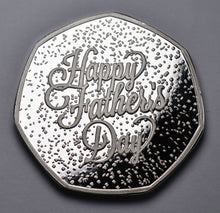 Load image into Gallery viewer, Happy Father&#39;s Day &#39;To Coin a Phrase&#39; - Silver