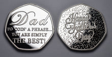 Load image into Gallery viewer, Happy Father's Day 'To Coin a Phrase' - Silver