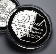 Load image into Gallery viewer, Happy Father's Day 'To Coin a Phrase' - Silver