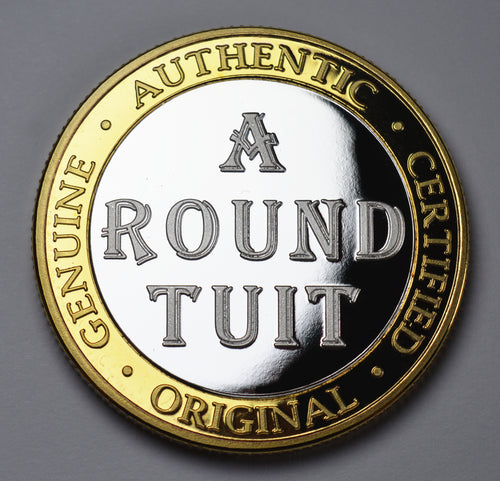 'A Round Tuit' - Silver & 24ct Gold