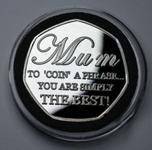 Load image into Gallery viewer, Mother's Day 'To Coin a Phrase' - Silver