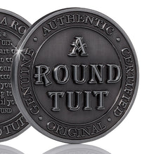 Load image into Gallery viewer, &#39;A Round Tuit&#39; - Antique Silver