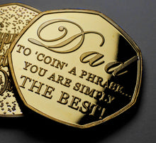 Load image into Gallery viewer, Father&#39;s Day &#39;To Coin a Phrase&#39; - 24ct Gold