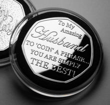 Load image into Gallery viewer, Husband Birthday - &#39;Coin a Phrase&#39; - Silver