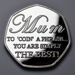 Mother's Day 'To Coin a Phrase' - Silver