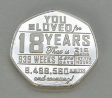 Load image into Gallery viewer, 18th Birthday &#39;You Have Been Loved For...&#39; - Silver