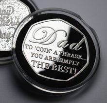 Load image into Gallery viewer, Happy Father&#39;s Day &#39;To Coin a Phrase&#39; - Silver