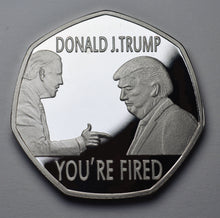 Load image into Gallery viewer, Donald Trump &#39;You&#39;re Fired&#39; - Silver